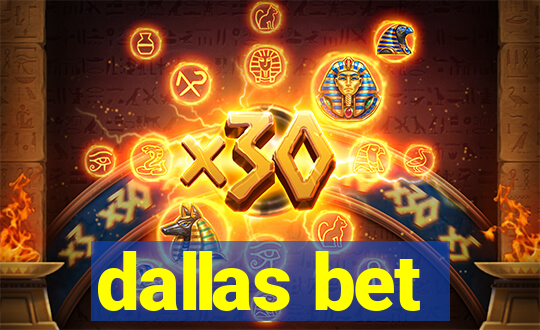 dallas bet